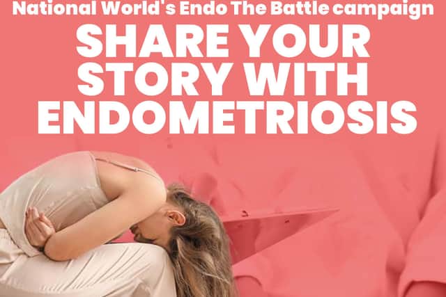 If you have endometriosis or have experienced symptoms, we’d love to hear your story.