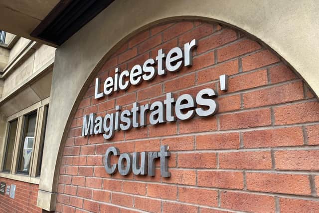 The case was heard at Leicester Magistrates' Court