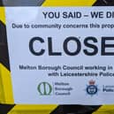 A sign where police have closed another Melton property due to anti-social behaviour