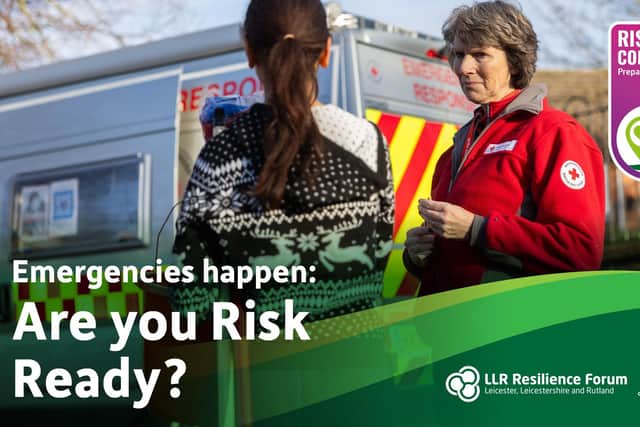 The Local Resilience Forum backs a new government campaign to prepare for risks across Leicester, Leicestershire and Rutland