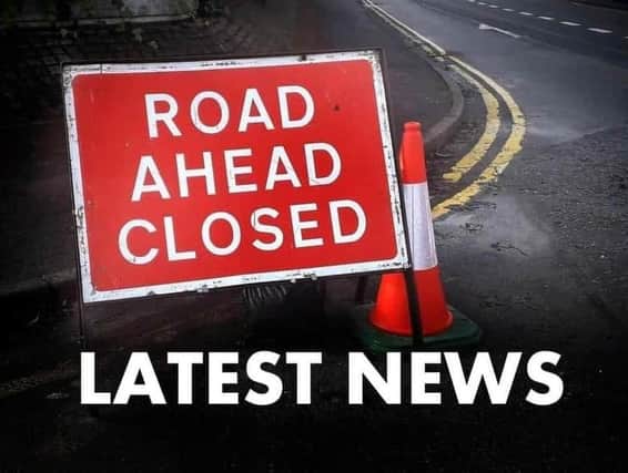 Motorists are advised about a road closure