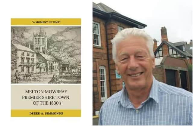 Author Derek Simmonds and the cover of his book, 'Melton Mowbray, Premier Shire Town of the 1830s'
