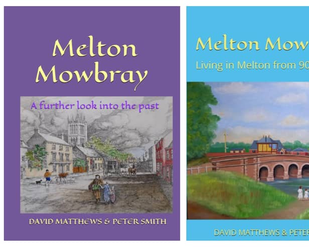 The new books published on the history of Melton Mowbray by Peter Smith and David Matthews