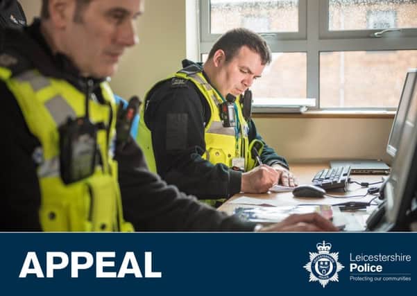 Leicestershire Police have sounded an appeal EMN-180529-162325001