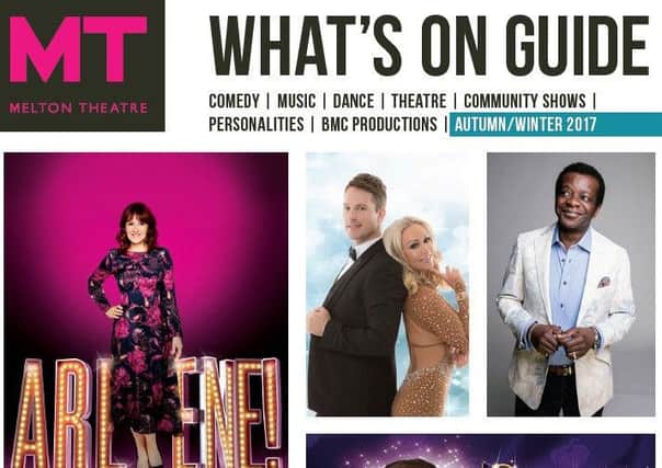 Grab your copy of Melton Theatre's What's On Guide Autumn/Winter 2017 PHOTO: Supplied