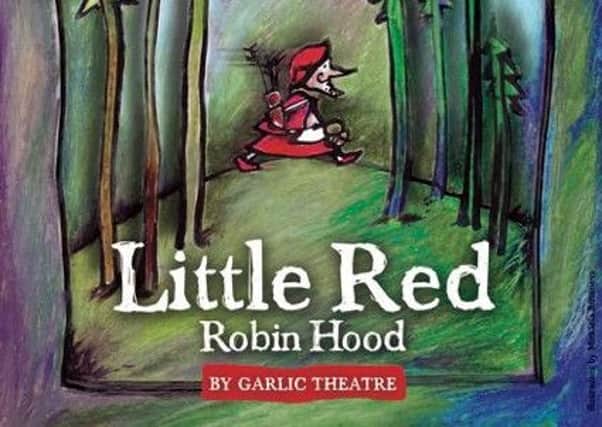 Garlic Theatre Company present Little Red Robin Hood PHOTO: Supplied